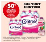 Promo -50% de remise immédiate sur le 2ème produit identique au choix sur tout Contrex à  dans le catalogue Super U à L'Isle-sur-la-Sorgue