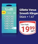 Smooth Klingen im Angebot bei GLOBUS in Bruchsal Smooth Klingen Angebote von Gillette Venus bei GLOBUS Bruchsal für 19,99 €