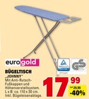 BÜGELTISCH „JOHNNY“ im Angebot bei E center in Kirchheim BÜGELTISCH „JOHNNY“ Angebote von eurogold bei E center Kirchheim für 17,99 €
