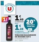 Vinaigre Balsamique de Modène IGP - U dans le catalogue U Express
