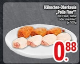 Aktuelles Hähnchen-Oberkeule Pollo Fino Angebot bei EDEKA in Ingolstadt ab 0,88 €