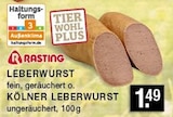 LEBERWURST oder KÖLNER LEBERWURST im Angebot bei E center in Düsseldorf LEBERWURST oder KÖLNER LEBERWURST Angebote von Rasting bei E center Düsseldorf für 1,49 €