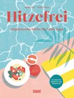 Buch "Hitzefrei Vegetarische Küche für heiße Tage" im Angebot bei dm-drogerie markt in Lemgo Buch "Hitzefrei Vegetarische Küche für heiße Tage" Angebote von Dekorieren & Einrichten bei dm-drogerie markt Lemgo für 28,00 €