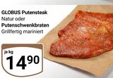 Aktuelles Putensteak Natur Angebot bei GLOBUS in Duisburg ab 14,90 €