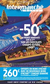 Catalogue Supermarchés Intermarché Super en cours à Notre-Dame-de-Bellecombe et alentours, "-50% DE REMISE IMMÉDIATE SUR LE 2ÈME* SUR LES CHOCOLATS CHAMPS-ÉLYSÉES LINDT", 56 pages, 25/11/2025 - 07/12/2025