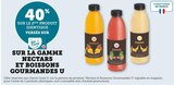 40% sur le 2ème produit identique versés sur ma Carte U sur la gamme Nectars et Boissons Gourmandes U - U - Hyper U à Périgueux 40% sur le 2ème produit identique versés sur ma Carte U sur la gamme Nectars et Boissons Gourmandes U - U en promo chez Hyper U Périgueux