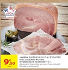 Intermarché Super Cohade - Promo Jambon supérieur cuit à l'étouffée avec couenne nature Promo Jambon supérieur cuit à l'étouffée avec couenne nature à 9,50 € dans le catalogue Intermarché Super à Cohade