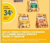 Promo 34% avec la Carte Ticket E.Leclerc Sur les produits présents en magasin de la gamme Biscuits Apéritifs MICHEL ET AUGUSTIN à  dans le catalogue E.Leclerc à Bollène