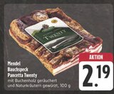 Aktuelles Bauchspeck Pancetta Twenty Angebot bei E center in Erlangen ab 2,19 €