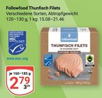 Thunfisch Filets im Angebot bei GLOBUS in Hof Thunfisch Filets Angebote von Followfood bei GLOBUS Hof für 2,79 €