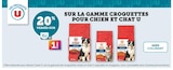Croquettes au Boeuf Adulte - U dans le catalogue U Express