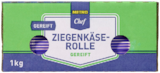 Ziegenkäse-Rolle frisch/gereift Angebote von Metro Chef bei METRO Rodgau für 10,69 €