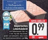 Bayerisches Leberkäsbrät im EDEKA Prospekt Bayerisches Leberkäsbrät von Stadtbayerische Fleischwaren im aktuellen EDEKA Prospekt für 0,99 €