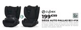 Siège auto Pallas B2 I-Fix - Cybex en promo chez Feu Vert Paris à 199,99 €