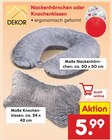 Aktuelle Nackenkissen Angebote bei Netto Marken-Discount in Hagen (Stadt der FernUniversität) Aktuelles Nackenhörnchen oder Knochenkissen Angebot bei Netto Marken-Discount in Hagen (Stadt der FernUniversität) ab 5,99 €