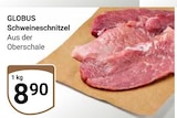 Aktuelles Schweineschnitzel Angebot bei GLOBUS in Braunschweig ab 8,90 €