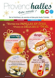 Catalogue Supermarchés Provenc’halles en cours à Charlieu et alentours, Toutes vos papilles en éveil pour un délicieux Noël, 4 pages, 03/12/2024 - 15/12/2024