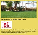 Gedimat Maurs - Promo Gazon artificiel green 20mm - 2x3m Promo Gazon artificiel green 20mm - 2x3m à 8,90 € dans le catalogue Gedimat à Maurs