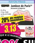 Promo Jambon de Paris découenné et dégraissé à 3,13 € dans le catalogue Norma à Sarralbe