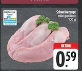 Schweinezunge im Angebot bei EDEKA in Gera Schweinezunge Angebote bei EDEKA Gera für 0,59 €