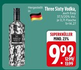 Vodka im EDEKA Prospekt Vodka von Three Sixty im aktuellen EDEKA Prospekt für 9,99 €