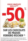 Promo -50% remise immédiate sur le 2ème sur les chocolats de pâques Ferrero Rocher à  dans le catalogue Intermarché Contact à Segonzac