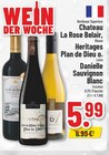 La Rose Belair, Heritages Plan de Dieu o. Danielle Sauvignon Blanc von Chateau im aktuellen Trinkgut Prospekt