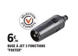Buse à jet 3 fonctions - Foxter - E.Leclerc Buse à jet 3 fonctions - Foxter à 6,90 € dans le catalogue E.Leclerc