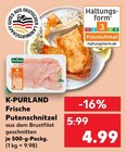 Aktuelles Frische Putenschnitzel Angebot bei Kaufland in Oldenburg ab 4,99 €