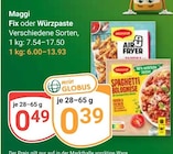 Fix im Angebot bei GLOBUS in Kaarst Fix Angebote von Maggi bei GLOBUS Kaarst für 0,39 €