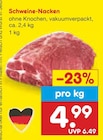 Aktuelles Schweine-Nacken Angebot bei Netto Marken-Discount in Bremerhaven ab 4,99 €