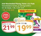 Aktuelle Ariel Angebote bei GLOBUS in Ludwigshafen (Rhein) Aktuelles Waschmittel Flüssig, Pulver oder Pods Angebot bei GLOBUS in Ludwigshafen (Rhein) ab 19,99 €