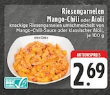 Riesengarnelen Mango-Chili oder Aioli Angebote bei E center Oberhausen für 2,69 €