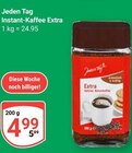 Instant-Kaffee Extra Angebote von Jeden Tag bei GLOBUS Wiesbaden für 4,99 €