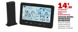 Station météo intérieure/extérieure en promo à 14,99 € chez Hyper U Station météo intérieure/extérieure dans le catalogue Hyper U