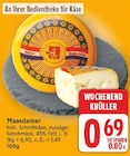 Maasdamer für 0,69 € bei E center im Angebot Maasdamer im aktuellen E center Prospekt