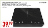 EINZEL-INDUKTIONSKOCHPLATTE „Induk 2010“ im Angebot bei Marktkauf in Hagen EINZEL-INDUKTIONSKOCHPLATTE „Induk 2010“ Angebote von GUTFELS bei Marktkauf Hagen für 39,99 €