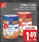 Erdnuss-Creme creamy bei EDEKA im Recke Prospekt für 1,49 €