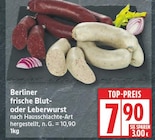 Berliner frische Blutwurst für 7,90 € bei EDEKA im Angebot Berliner frische Blutwurst im aktuellen EDEKA Prospekt