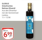 Aktuelles Griechisches Natives Olivenöl Angebot bei GLOBUS in Mannheim ab 6,99 €
