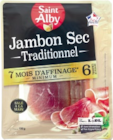 Jambon sec traditionnel - SAINT ALBY en promo chez Lidl Jambon sec traditionnel - SAINT ALBY dans le catalogue Lidl