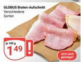 Braten-Aufschnitt im Angebot bei GLOBUS in Hof Braten-Aufschnitt Angebote von GLOBUS bei GLOBUS Hof für 1,49 €