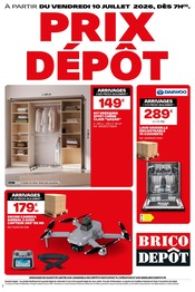 Prospectus Bricolage Brico Dépôt en cours à Saint-Affrique-les-Montagnes et alentours, "PRIX DÉPÔT", 1 page, 10/07/2026 - 15/07/2026 Catalogue Bricolage Brico Dépôt en cours à Saint-Affrique-les-Montagnes et alentours, "PRIX DÉPÔT", 1 page, 10/07/2026 - 15/07/2026