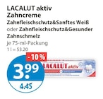 aktiv Zahncreme Zahnfleischschutz&Sanftes Weiß von LACALUT im aktuellen V-Markt Prospekt für 3,99 €