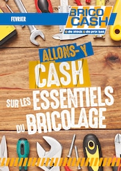 Catalogue Bricolage Brico Cash en cours à Gasny et alentours, "ALLONS-Y CASH SUR LES ESSENTIELS DU BRICOLAGE", 1 page, 31/01/2025 - 28/02/2025