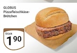 Aktuelles Pizzafleischkäse-Brötchen Angebot bei GLOBUS in Krefeld ab 1,90 €