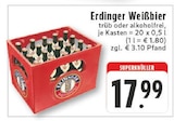 Weißbier im Angebot bei EDEKA in Gronau Weißbier Angebote von Erdinger bei EDEKA Gronau für 17,99 €