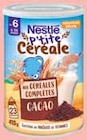 P'tite céréale aux céréales complètes cacao - NESTLE en promo chez Intermarché P'tite céréale aux céréales complètes cacao - NESTLE dans le catalogue Intermarché