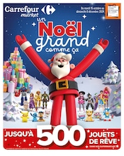 Catalogue Supermarchés Carrefour Market en cours à Notre-Dame-de-Gravenchon et alentours, "un Noël grand comme ça", 56 pages, 15/10/2024 - 08/12/2024