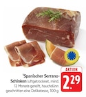 Spanischer Serrano-Schinken Angebote bei E center Offenburg für 2,29 €